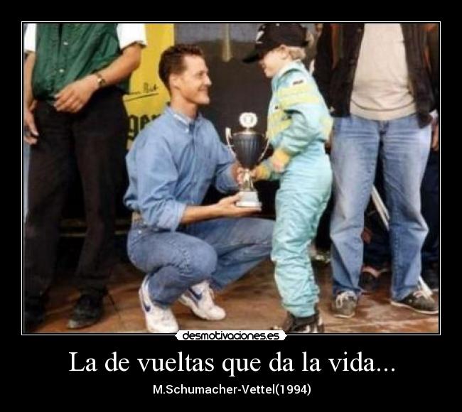 La de vueltas que da la vida... - M.Schumacher-Vettel(1994)