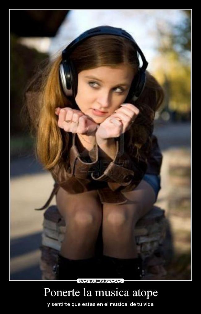 Ponerte la musica atope - y sentirte que estas en el musical de tu vida