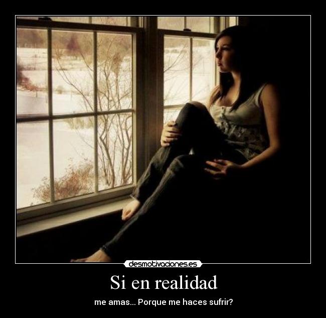 Si en realidad -
