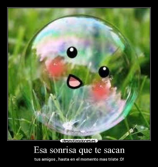 Esa sonrisa que te sacan - 