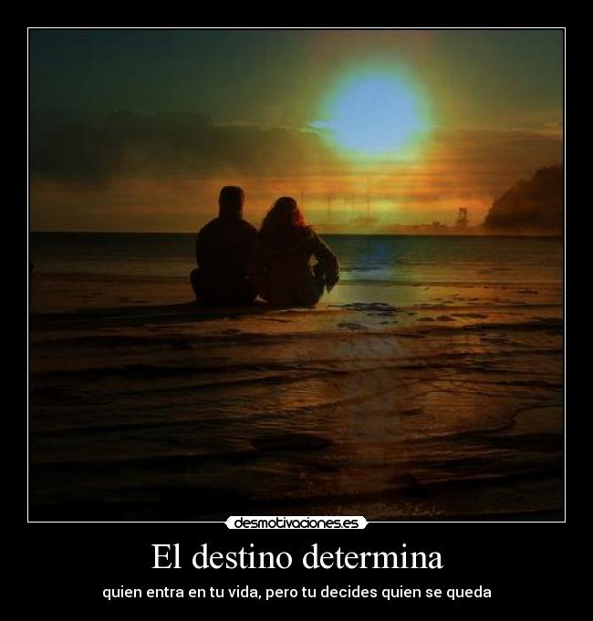 El destino determina -