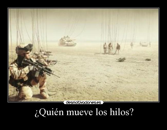 ¿Quién mueve los hilos? -