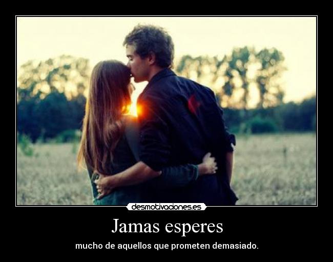 Jamas esperes -