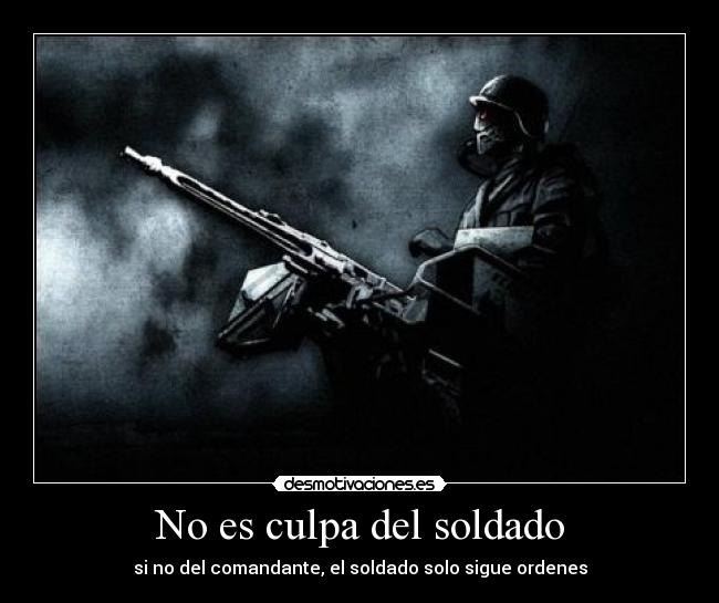 No es culpa del soldado -