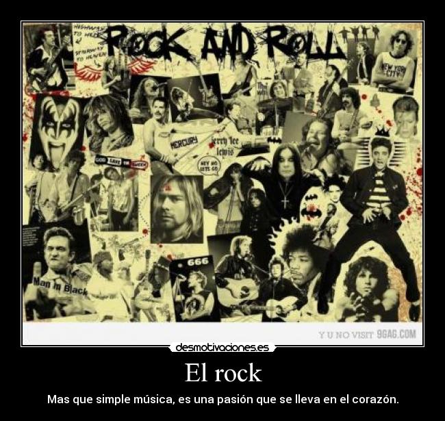 El rock - Mas que simple música, es una pasión que se lleva en el corazón.