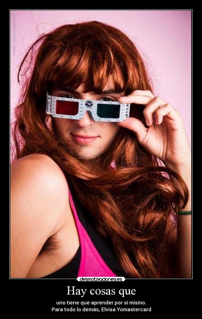 carteles elvisa puto amo ves esta espero que haya gustado este tutorial ciao desmotivaciones