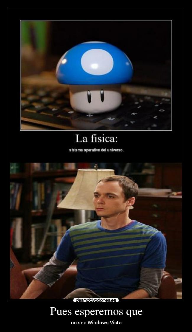 Pues esperemos que - 