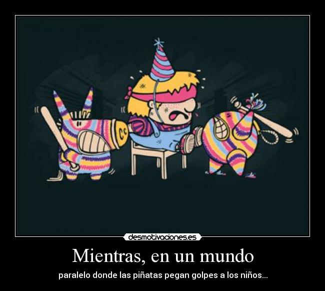 Mientras, en un mundo - 