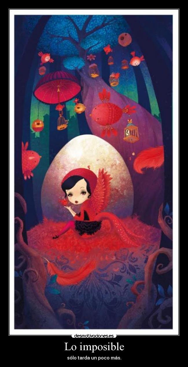 Lo imposible - sólo tarda un poco más.