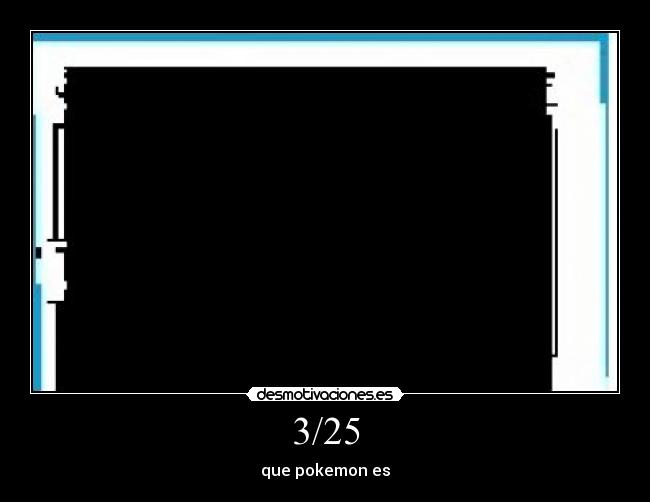 3/25 - que pokemon es