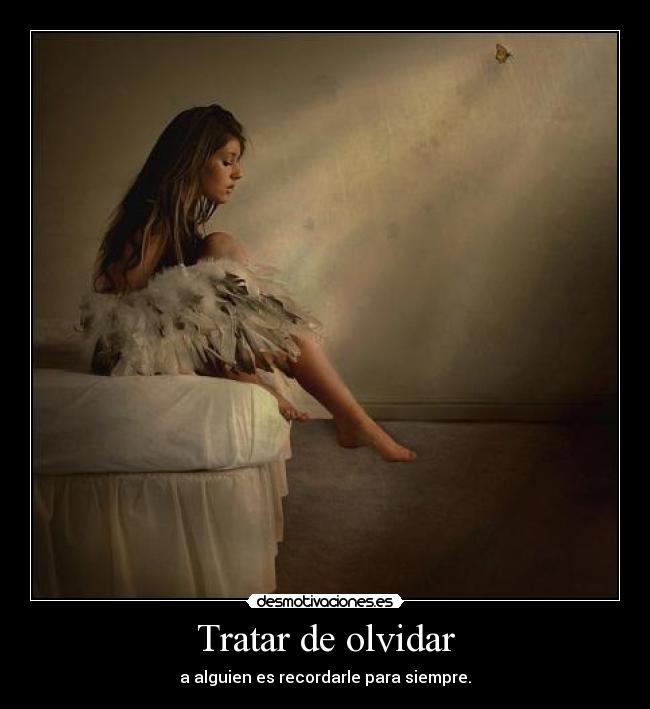 Tratar de olvidar -
