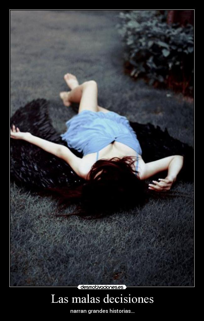 Las malas decisiones -