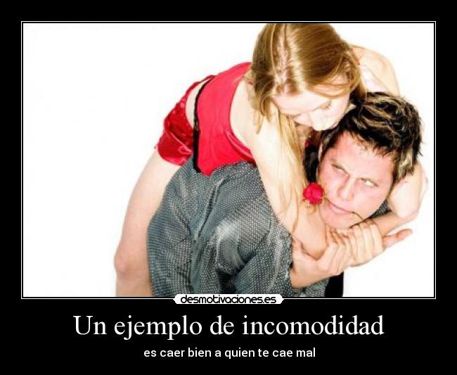 Un ejemplo de incomodidad -