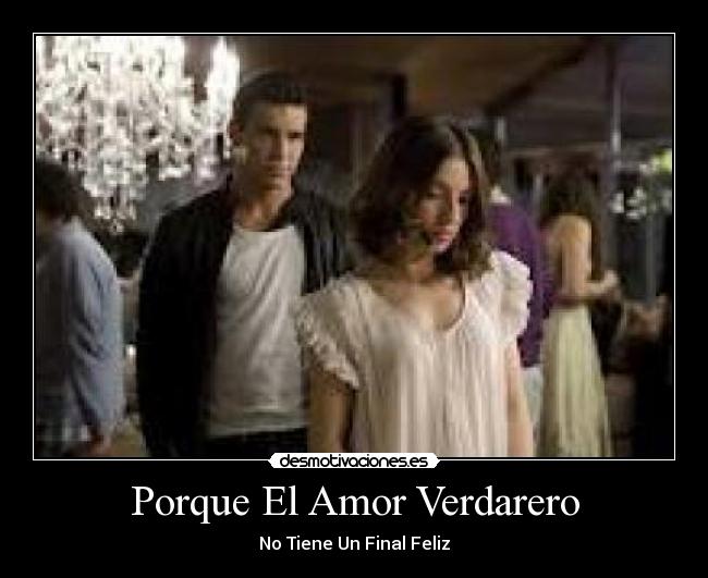 Porque El Amor Verdarero - No Tiene Un Final Feliz
