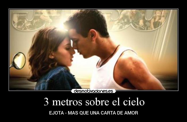 3 metros sobre el cielo - EJOTA - MAS QUE UNA CARTA DE AMOR