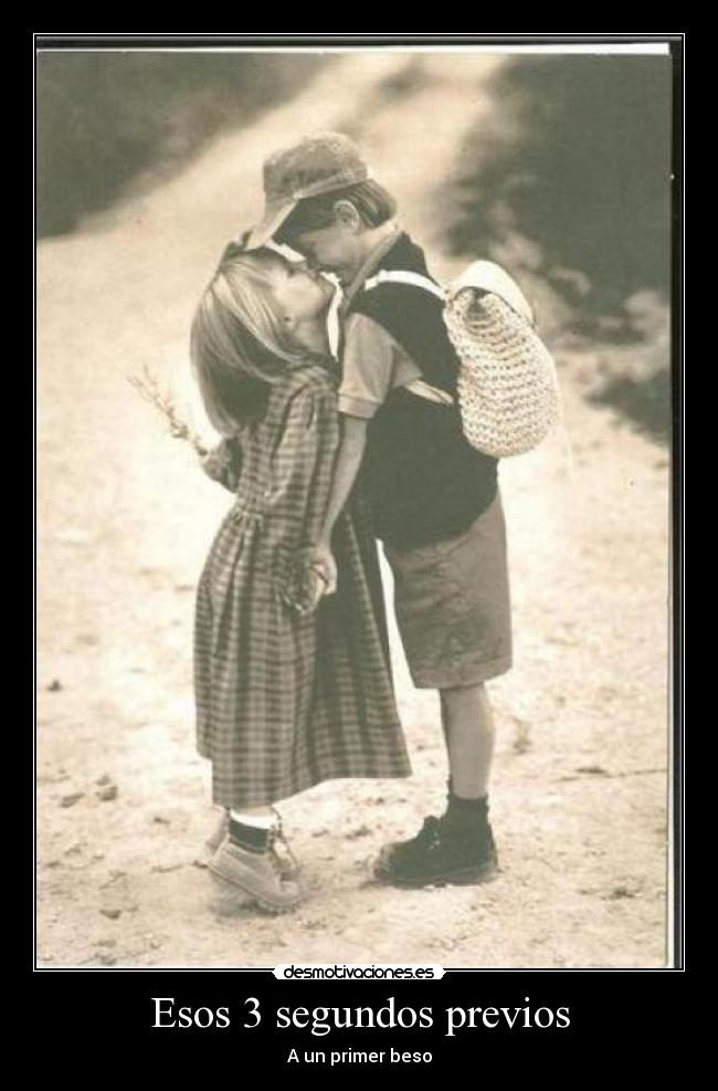 Esos 3 segundos previos - A un primer beso