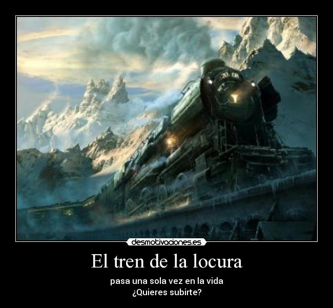 carteles locura tren locura ecdlm megacartel terminado desmotivaciones