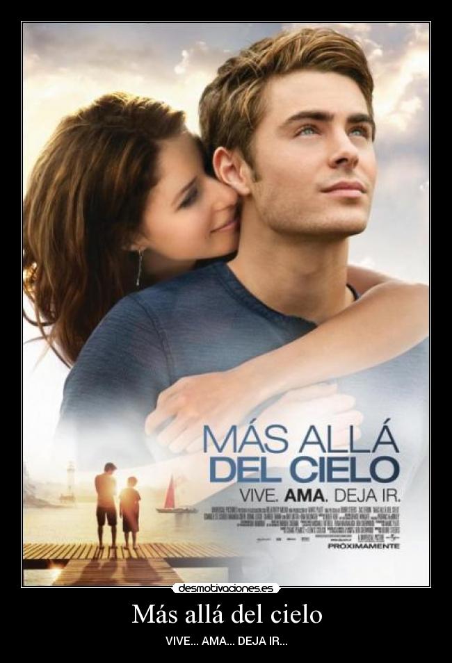 Más allá del cielo - VIVE... AMA... DEJA IR...