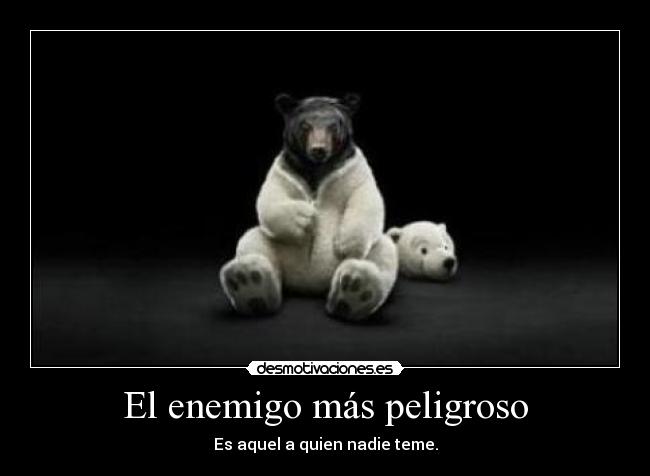 El enemigo más peligroso - 