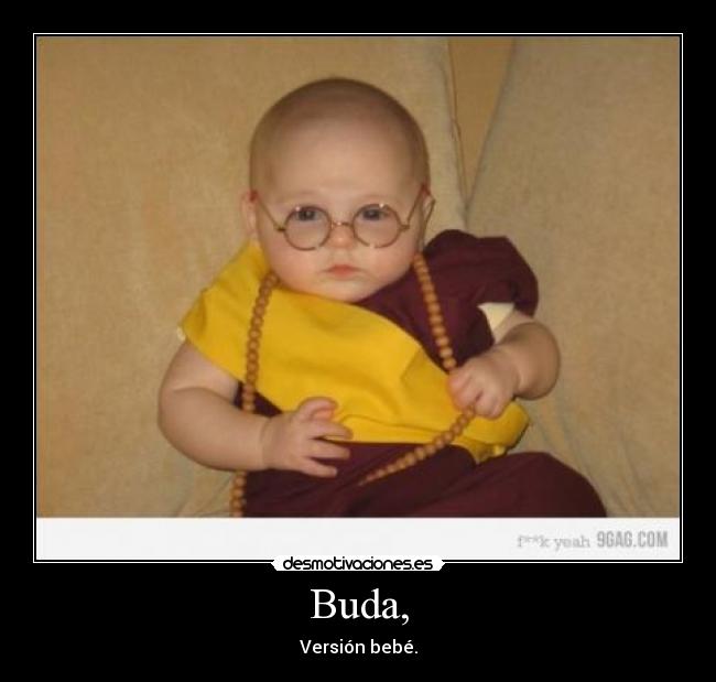Buda, - Versión bebé.