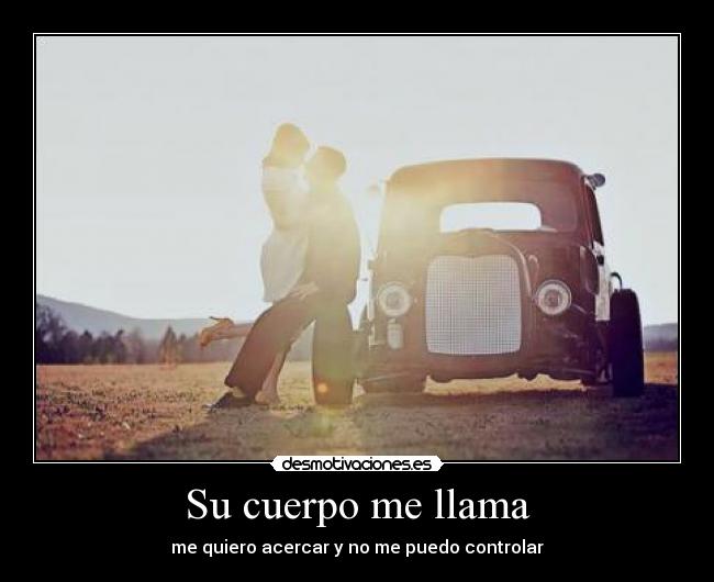 Su cuerpo me llama -