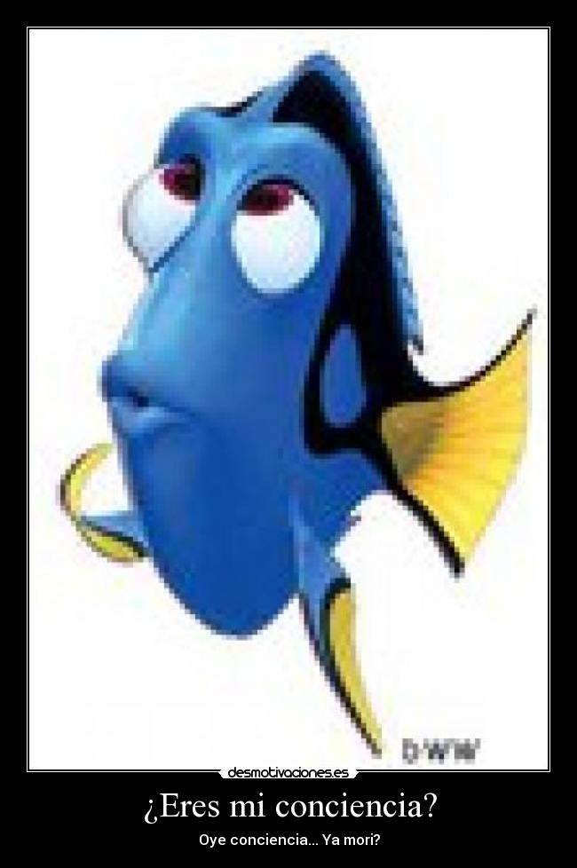 ¿Eres mi conciencia? - Oye conciencia... Ya mori?