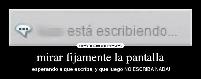 mirar fijamente la pantalla -