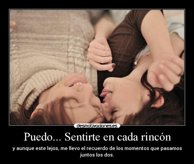 Puedo... Sentirte en cada rincón - 