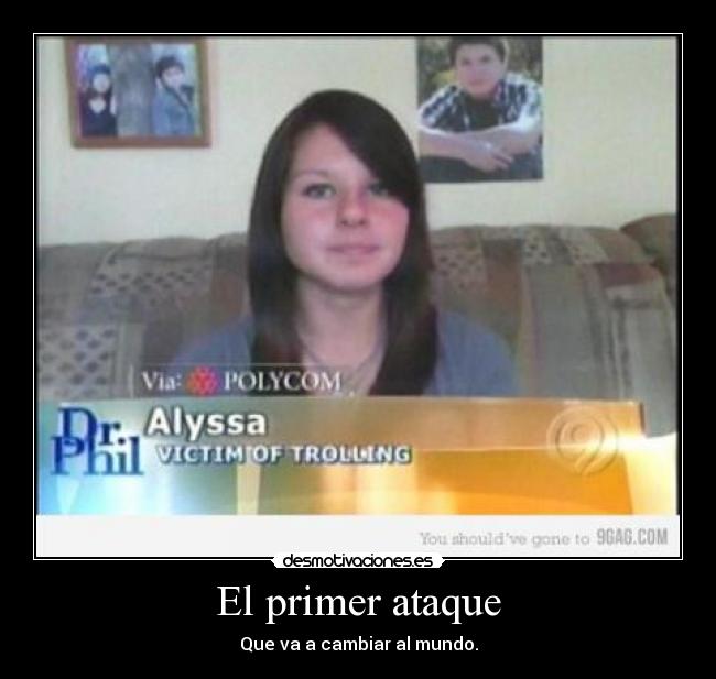 El primer ataque - Que va a cambiar al mundo.