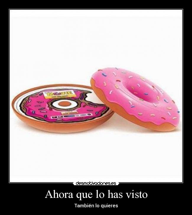 Ahora que lo has visto -