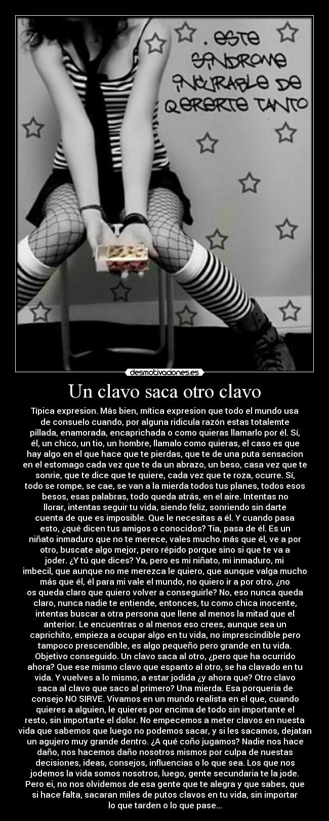 Un clavo saca otro clavo - 