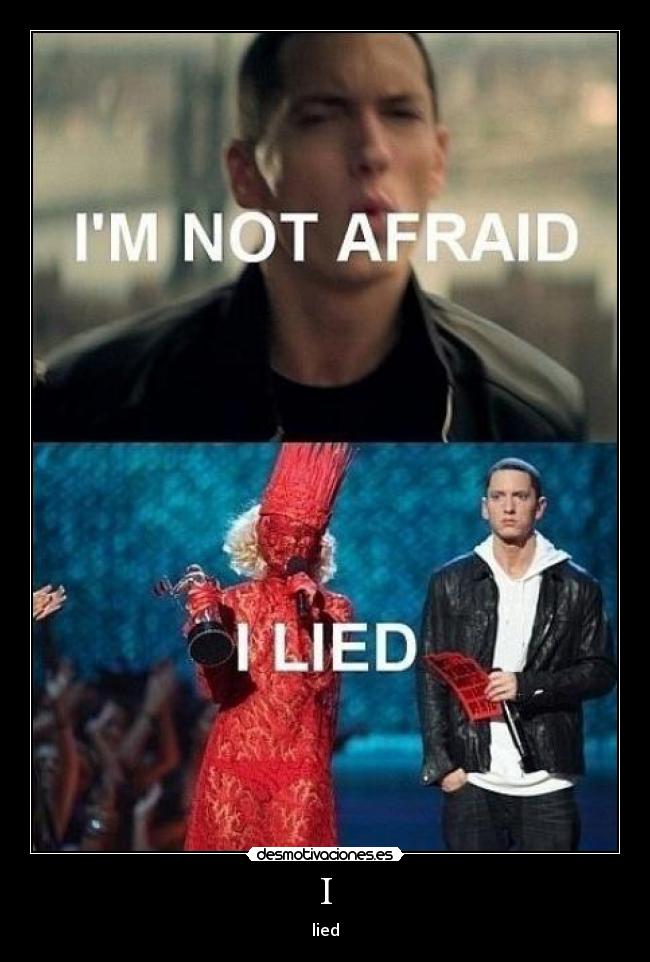 I - lied