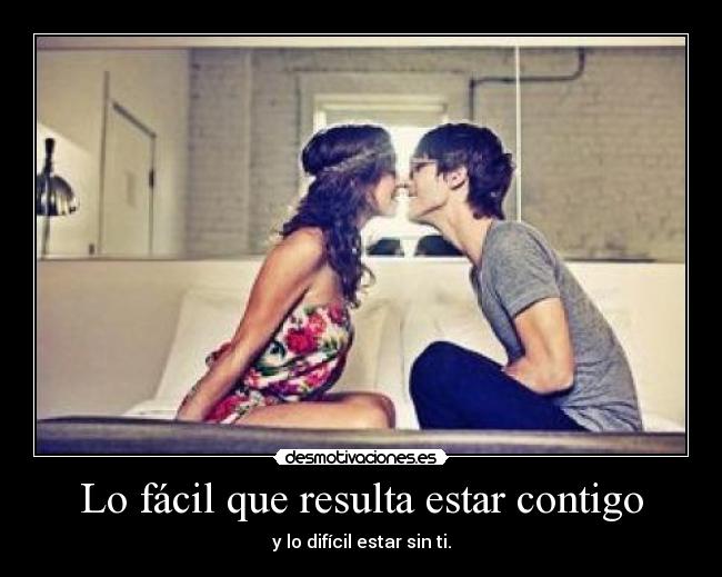 Lo fácil que resulta estar contigo -