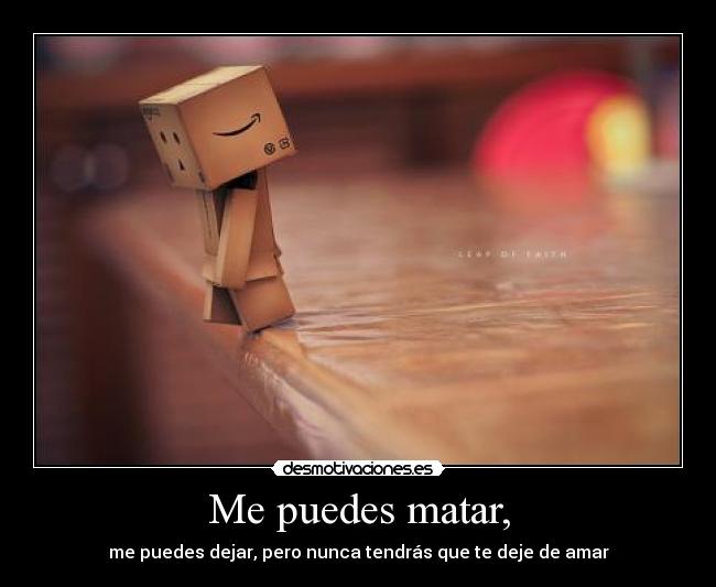 Me puedes matar, -