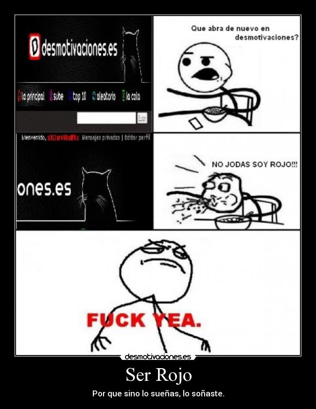 Ser Rojo - Por que sino lo sueñas, lo soñaste.