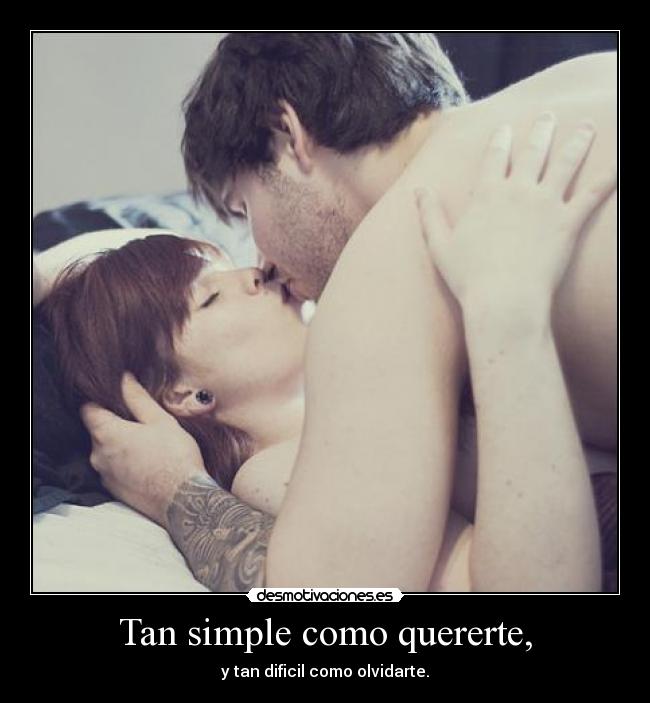 Tan simple como quererte, -