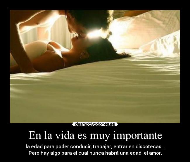 En la vida es muy importante -