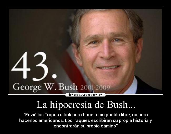 La hipocresía de Bush... -