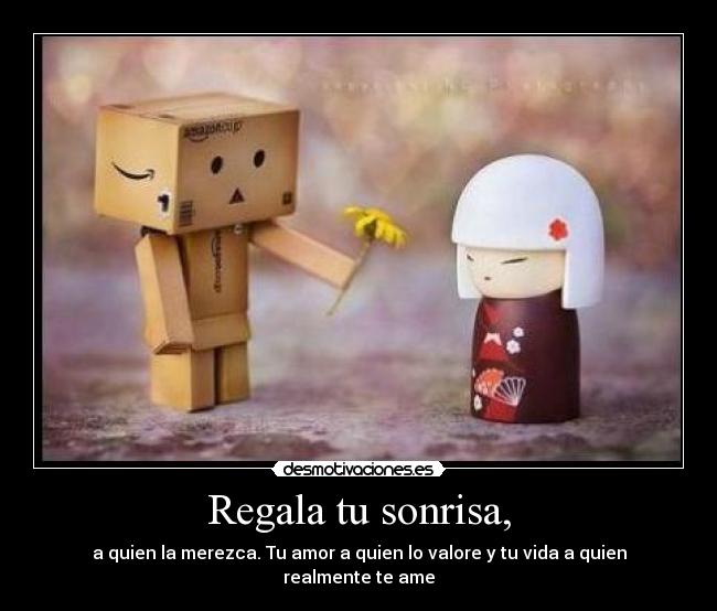 Regala tu sonrisa, -