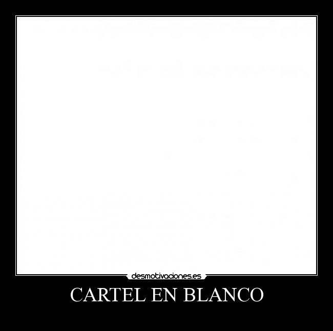 CARTEL EN BLANCO - 