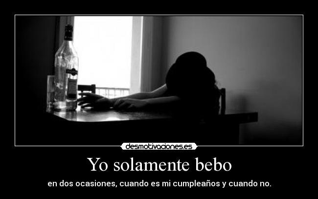 Yo solamente bebo - 