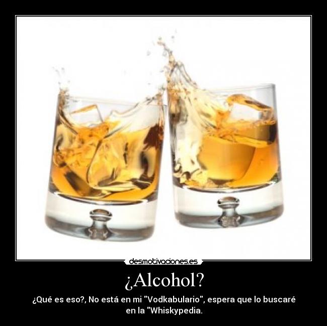 ¿Alcohol? - 