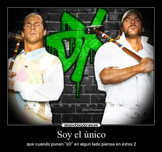 Soy el único - que cuando ponen xD en algun lado piensa en estos 2