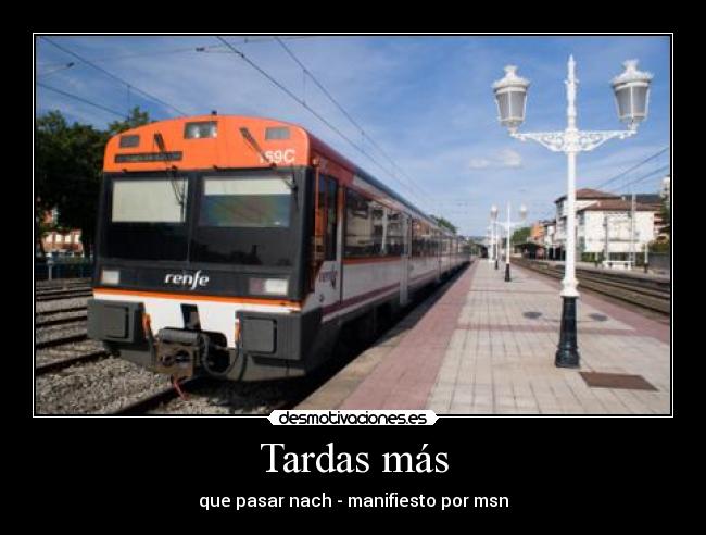 Tardas más - que pasar nach - manifiesto por msn