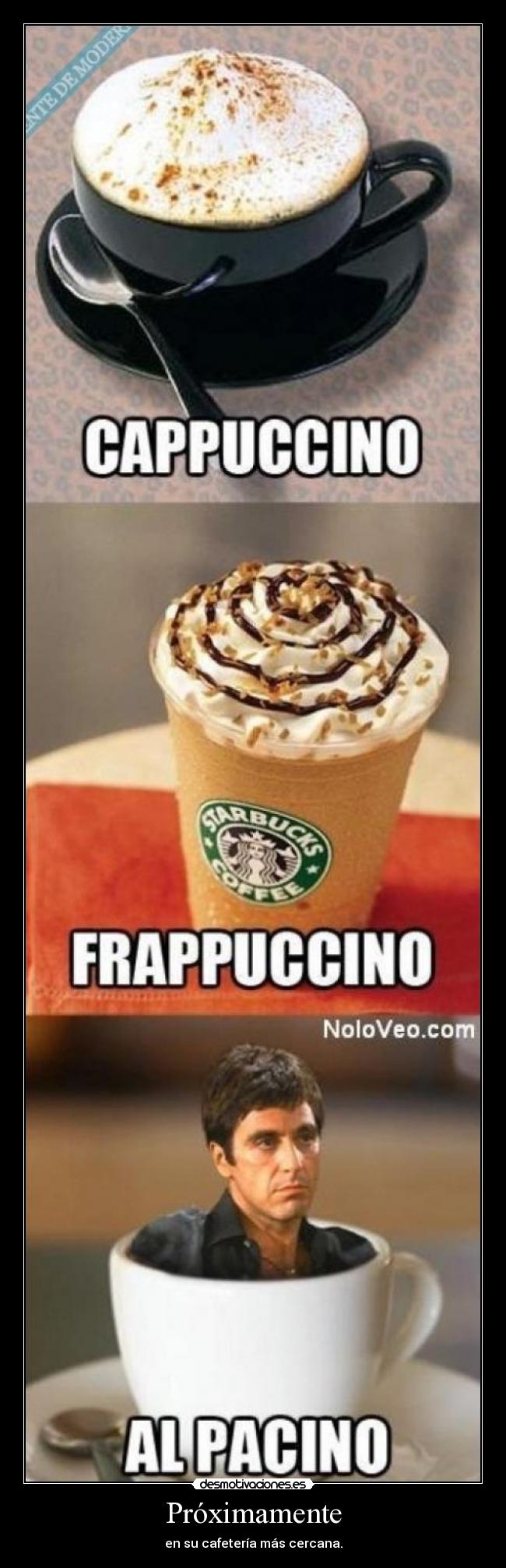 Próximamente - en su cafetería más cercana.