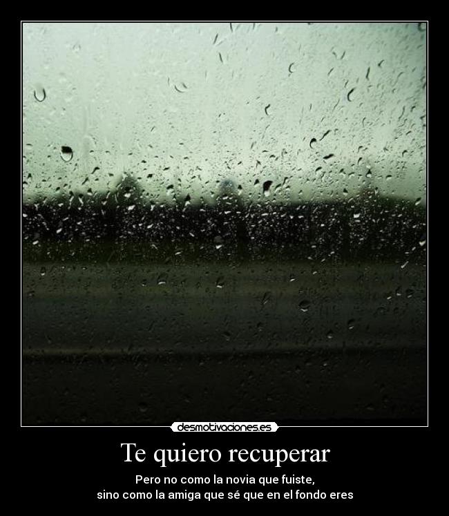 Te quiero recuperar -