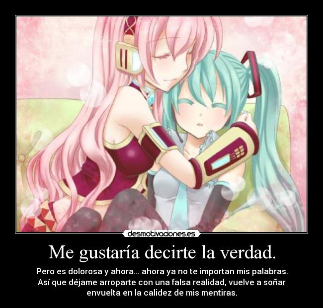 Me gustaría decirte la verdad. - 