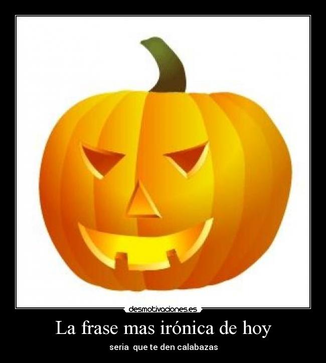 La frase mas irónica de hoy -