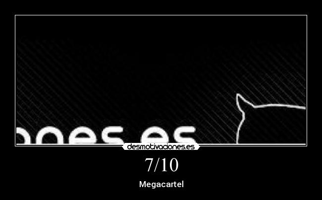 7/10 - Megacartel