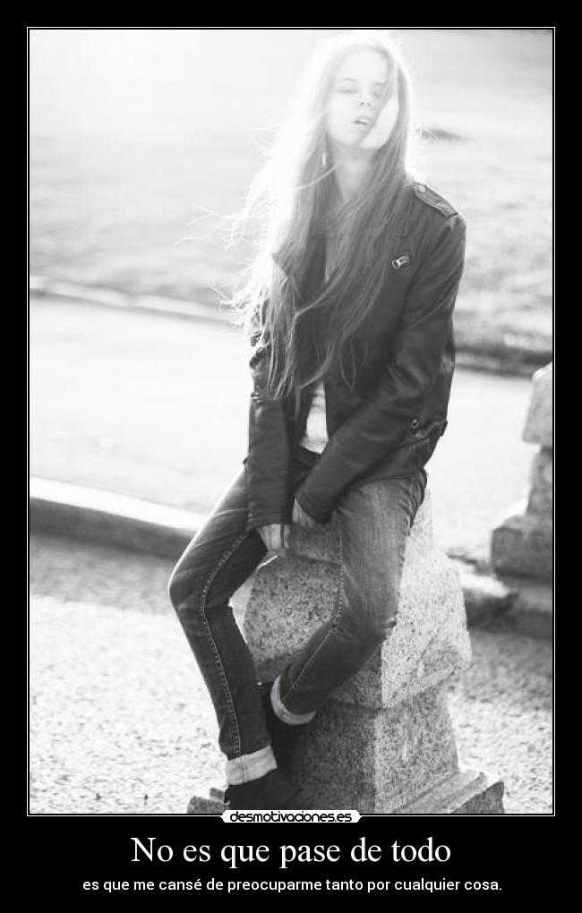No es que pase de todo - 